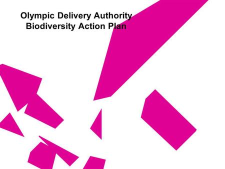 Olympic Delivery Authority Biodiversity Action Plan.