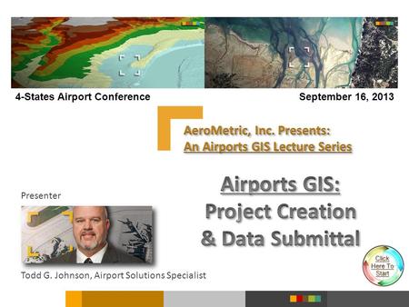 AeroMetric, Inc. Presents: An Airports GIS Lecture Series