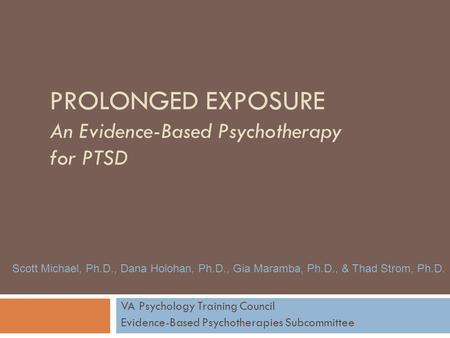 Prolonged exposure An Evidence-Based Psychotherapy for PTSD