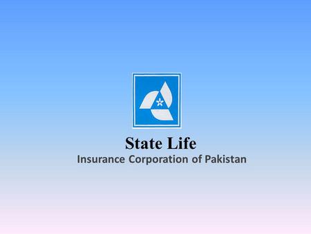 State Life Insurance Corporation of Pakistan Our Culture & Responsibilities.
