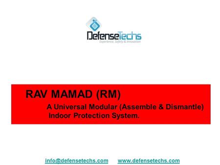 RAV MAMAD (RM) A Universal Modular (Assemble & Dismantle) Indoor Protection System.