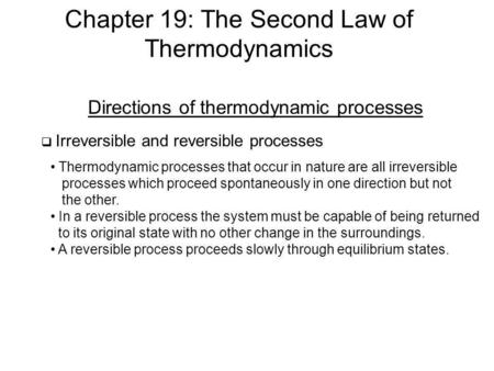 Chapter 19: The Second Law of Thermodynamics