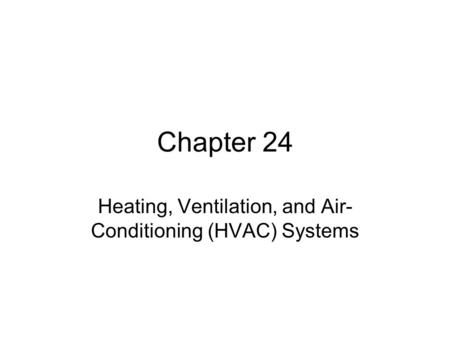 Heating, Ventilation, and Air-Conditioning (HVAC) Systems