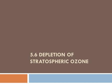 5.6 DEPLETION OF STRATOSPHERIC OZONE. the progression of the Ozone hole over the antarctic from 1970 to 1997.