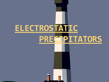 ELECTROSTATIC PRECIPITATORS