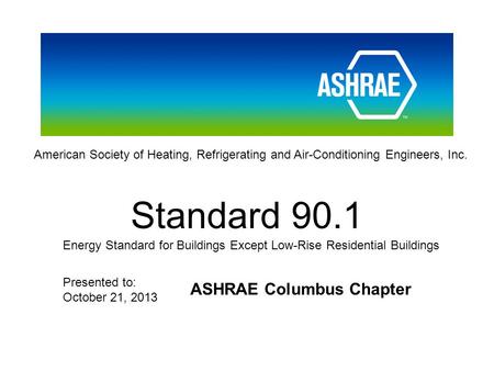 Standard 90.1 ASHRAE Columbus Chapter
