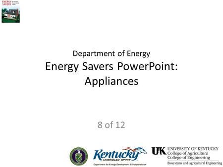 Department of Energy Energy Savers PowerPoint: Appliances 8 of 12.
