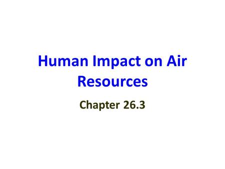 Human Impact on Air Resources