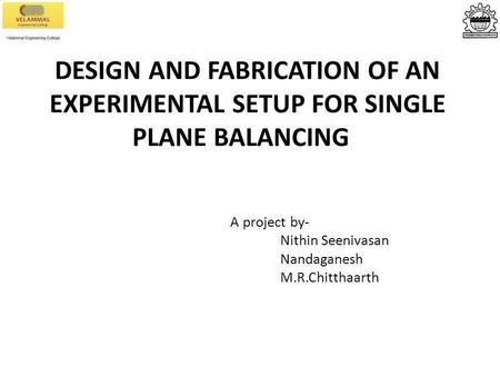 A project by- Nithin Seenivasan Nandaganesh M.R.Chitthaarth