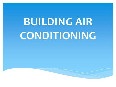 BUILDING AIR CONDITIONING