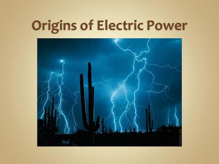 Origins of Electric Power