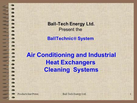 Ball-Tech Energy Ltd. Present the BallTechnic® System