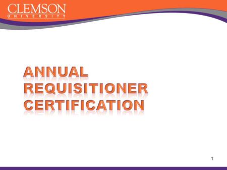 Annual Requisitioner Certification.
