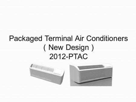 Packaged Terminal Air Conditioners