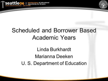 Scheduled and Borrower Based Academic Years