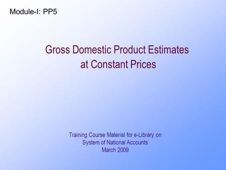Gross Domestic Product Estimates at Constant Prices