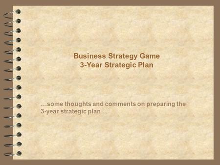 Business Strategy Game 3-Year Strategic Plan