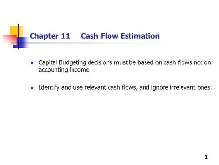 Chapter 11 Cash Flow Estimation