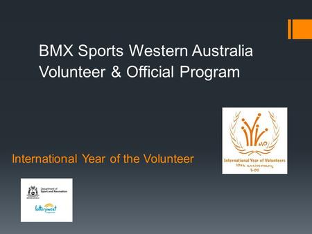 International Year of the Volunteer BMX Sports Western Australia Volunteer & Official Program.
