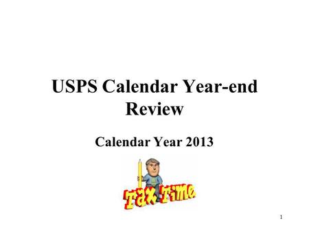 1 USPS Calendar Year-end Review Calendar Year 2013.