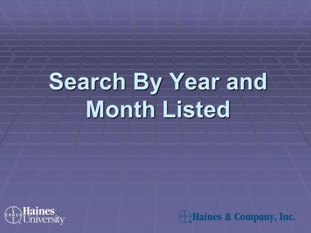 Search By Year and Month Listed. Year Listed refers to the first year an address and phone number were listed in the Haines Criss+Cross Directory, our.