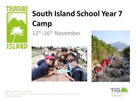 South Island School Year 7 Camp 12 th -16 th November.