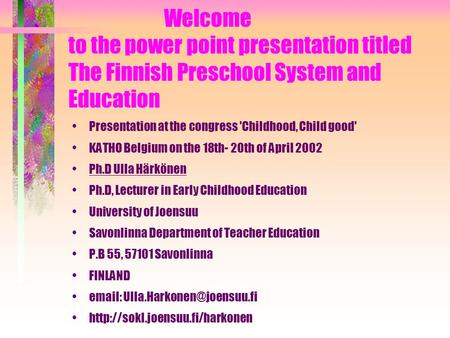 Presentation at the congress 'Childhood, Child good'