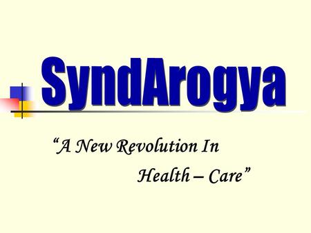 “A New Revolution In Health – Care”