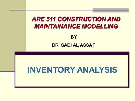 Inventory analysis has always been of concern to top management