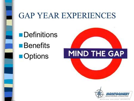 GAP YEAR EXPERIENCES Definitions Benefits Options.