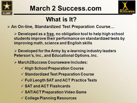 March 2 Success.com An On-line, Standardized Test Preparation Course… Developed as a free, no obligation tool to help high school students improve their.