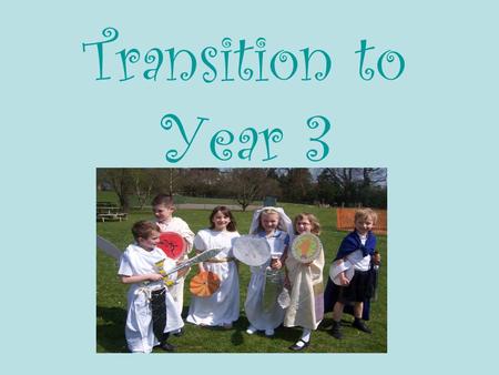Transition to Year 3. Introducing the Team… Mrs Ford & Mrs Hunt: Team Leaders Mrs Newbolt.