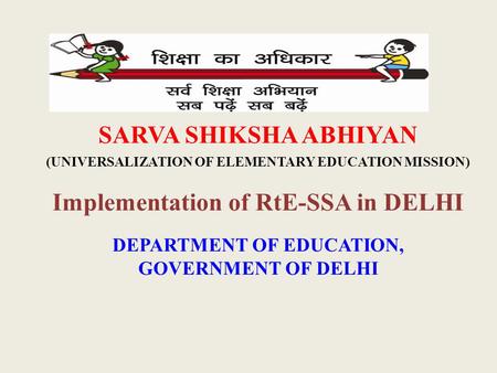 SARVA SHIKSHA ABHIYAN Implementation of RtE-SSA in DELHI