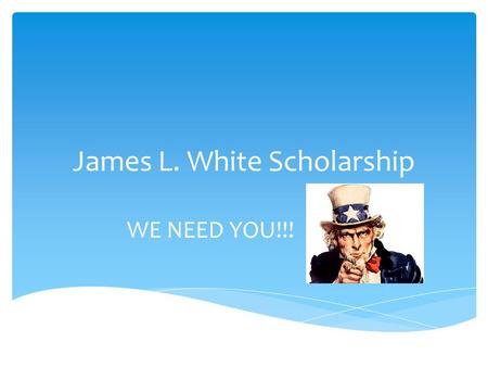 James L. White Scholarship