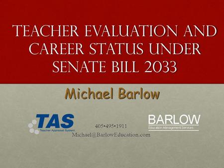 Michael Barlow Teacher Evaluation and Career Status under Senate Bill 2033