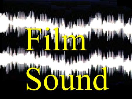 FilmSound. Contents Diegetic and Non Diegetic sound SoundSoundtrack Narration Voice-OverSound Effects Symbolic SoundDirect Sound Wild SoundLooping/Dubbing.
