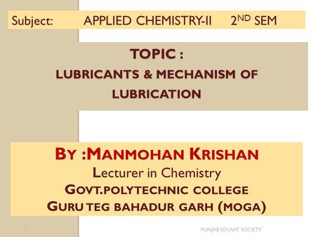 Topic : Lubricants & Mechanism of lubrication