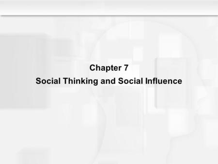 Social Thinking and Social Influence