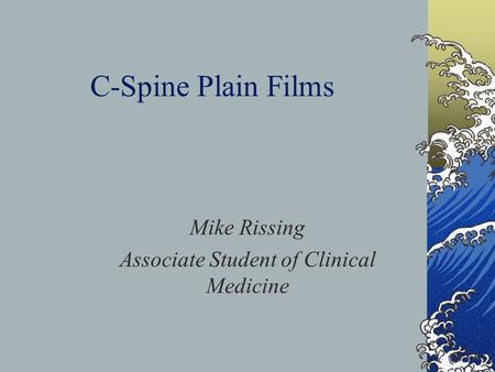 Mike Rissing Associate Student of Clinical Medicine