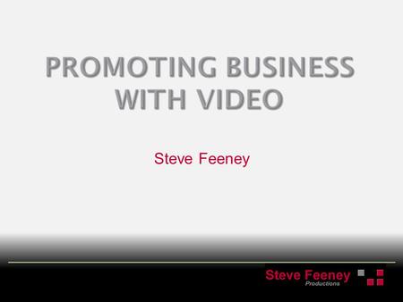 Steve Feeney. The eye and brain designed to react to movement before detail. Engaging – Holds audiences attention. Consistent delivery of your message.