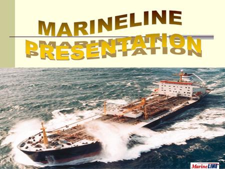 SECTION I - IntroductionSECTION I SECTION II - Markets Serviced SECTION II SECTION III - Conventional Technology SECTION III SECTION IV - MarineLINE Technology.