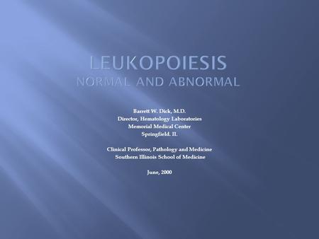 Leukopoiesis Normal and abnormal