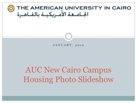 JANUARY, 2010 AUC New Cairo Campus Housing Photo Slideshow.