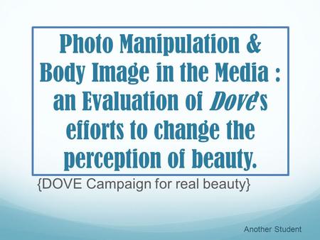 {DOVE Campaign for real beauty}