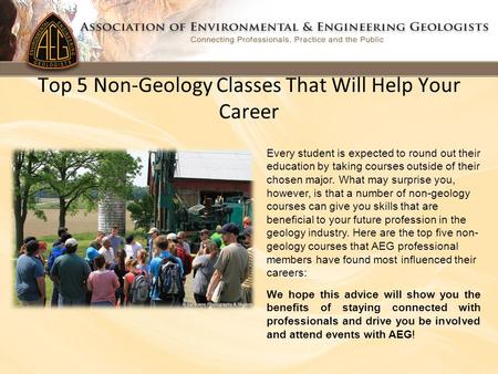 Top 5 Non-Geology Classes That Will Help Your Career Every student is expected to round out their education by taking courses outside of their chosen major.