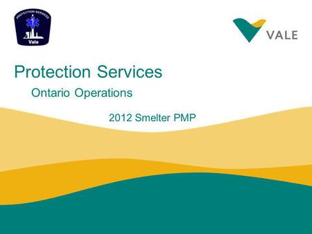 Protection Services Ontario Operations 2012 Smelter PMP.