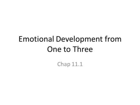Emotional Development from One to Three
