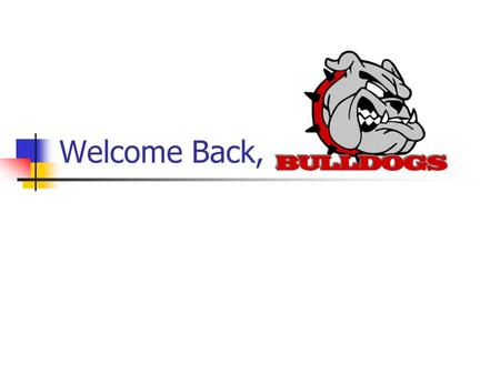 Welcome Back, Bulldogs!. What will we do in our Focus Period? OGT Review of the five content areas: Reading, Writing, Math, Science, and Social Studies.
