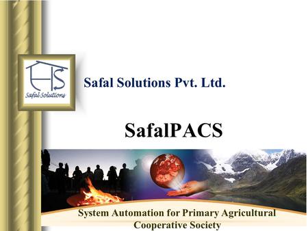 Safal Solutions Pvt. Ltd. SafalPACS System Automation for Primary Agricultural Cooperative Society.