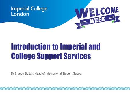 Introduction to Imperial and College Support Services